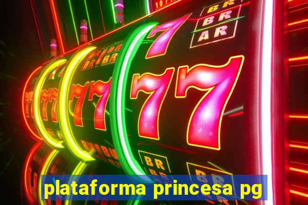 plataforma princesa pg